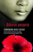 Hibiscus Purpuriu de Chimamanda Ngozi Adichie  -Carti bune de citit